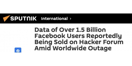 外媒曝：有人在黑客论坛上出售15亿脸书用户数据，总价值可能达750万美元！